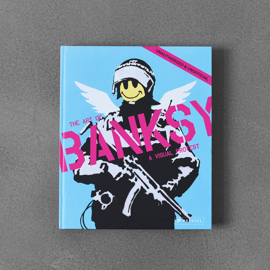 A Visual Protest: the Art of Banksy - Gianni Mercurio