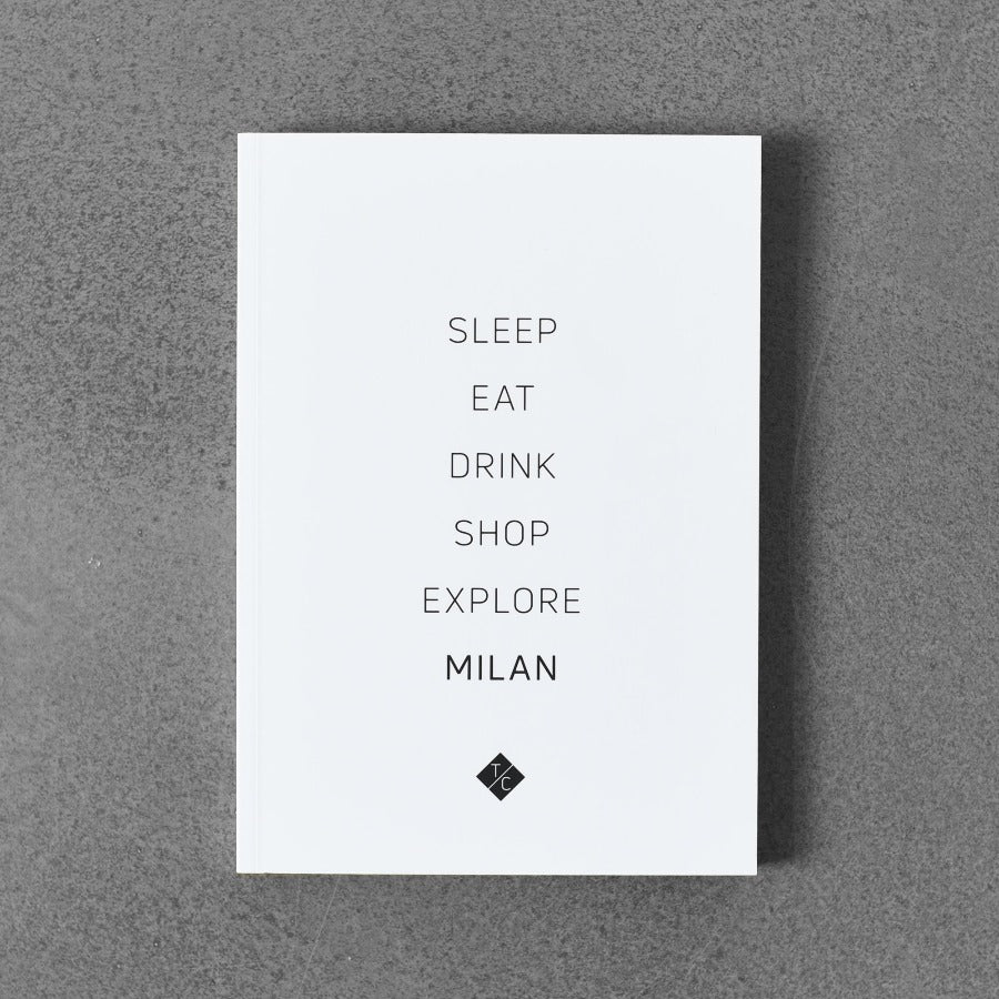 Sleep, Eat, Drink, Shop, Explore MILAN