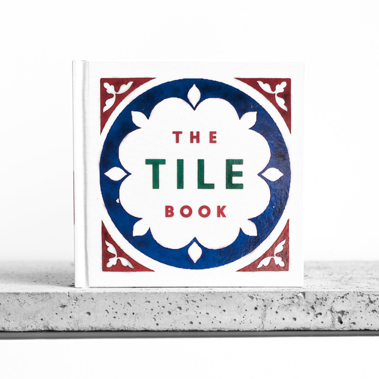 The Tile Book: History, Pattern, Design