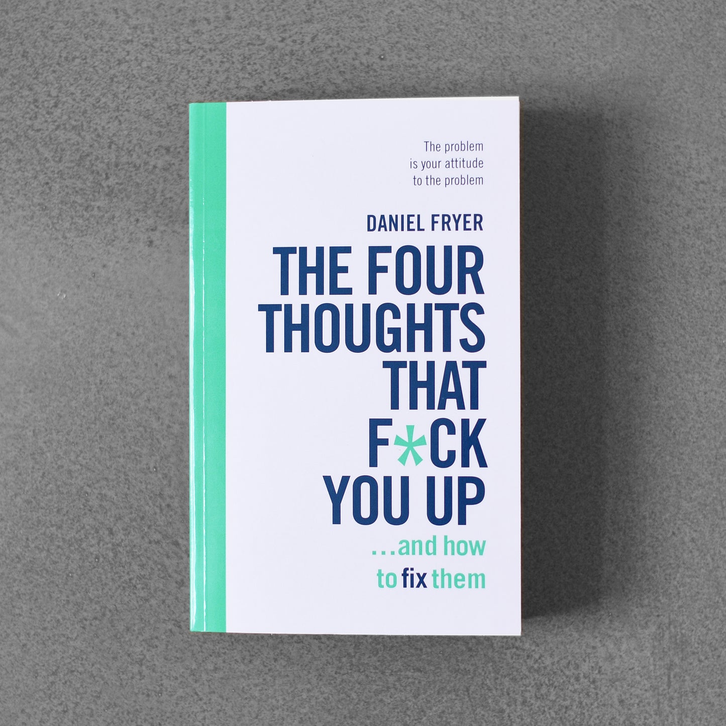 The Four Thoughts That F*ck You Up