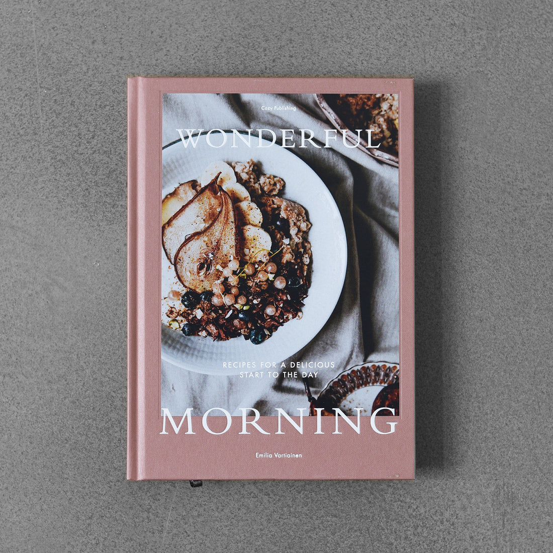 Wonderful Morning: Recipes for a Delicious Start to the Day