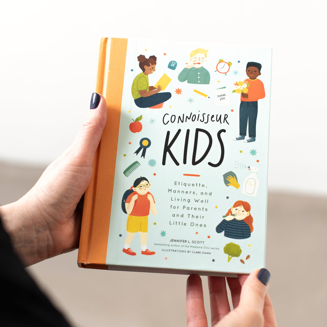 Connoisseur Kids: Etiquette, Manners, and Living Well for Parents and their Little Ones