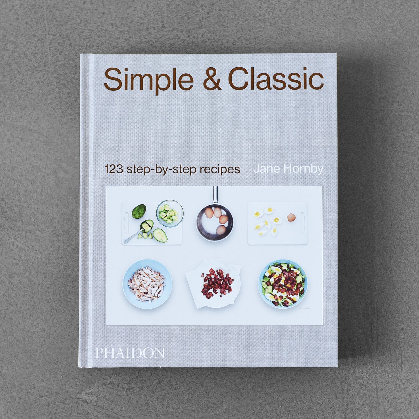 Simple & Classic: 123 Step-by-step Recipes