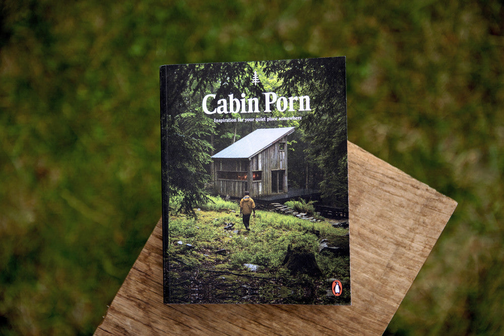 Cabin Porn: Inspiration for your quiet place somewhere by Zach Klein, Steven Leckart and Noah Kalina