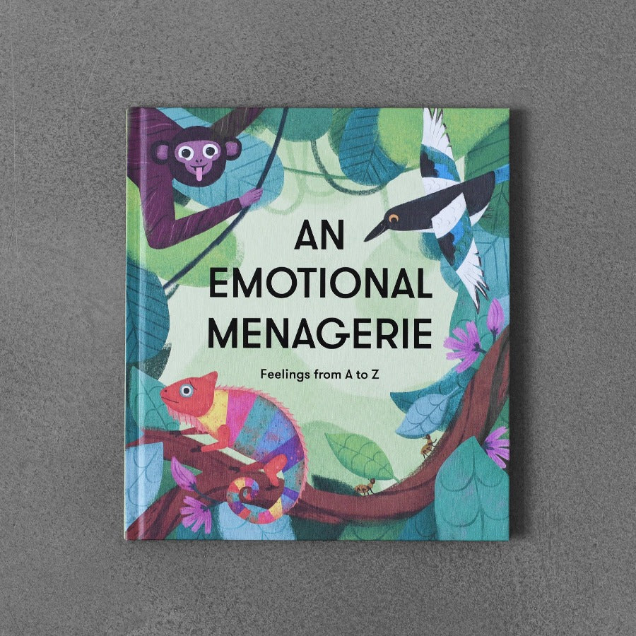 An Emotional Menagerie: Feelings from A to Z