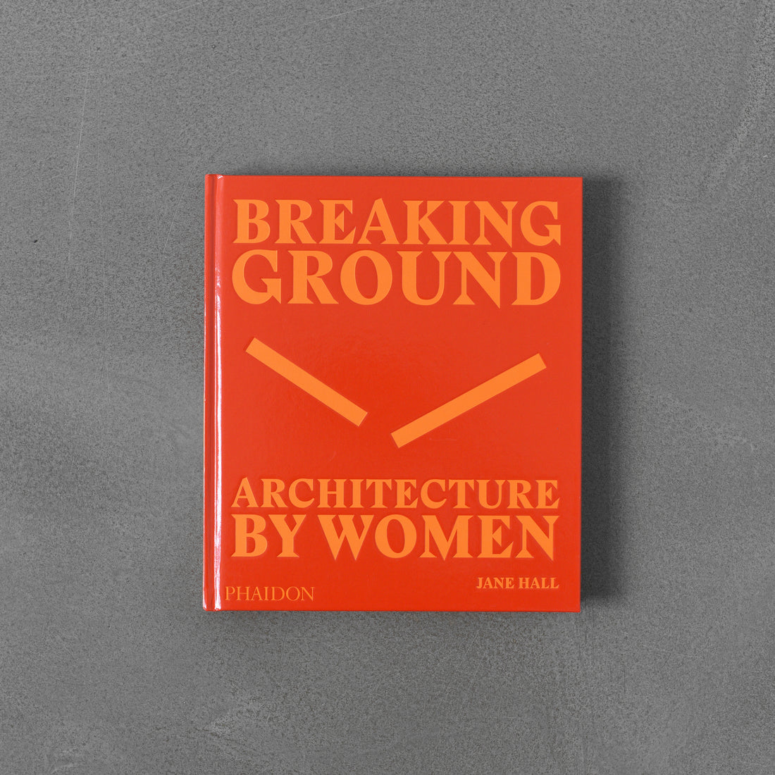 Breaking Ground: Architecture by Women - Jane Hall