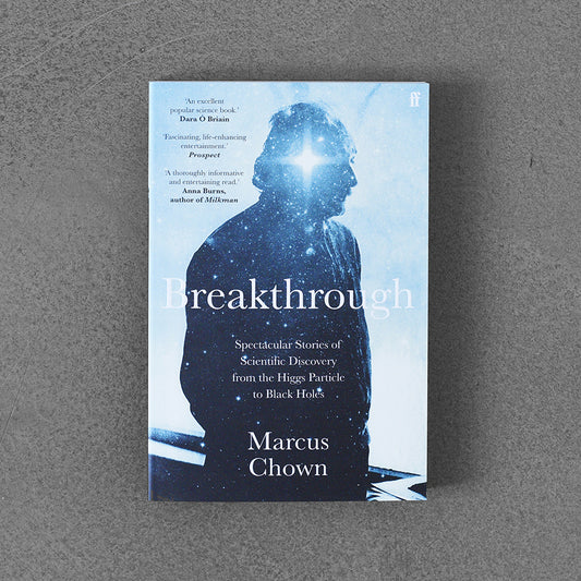 Breakthrough Spectacular Stories of Scientific Discovery