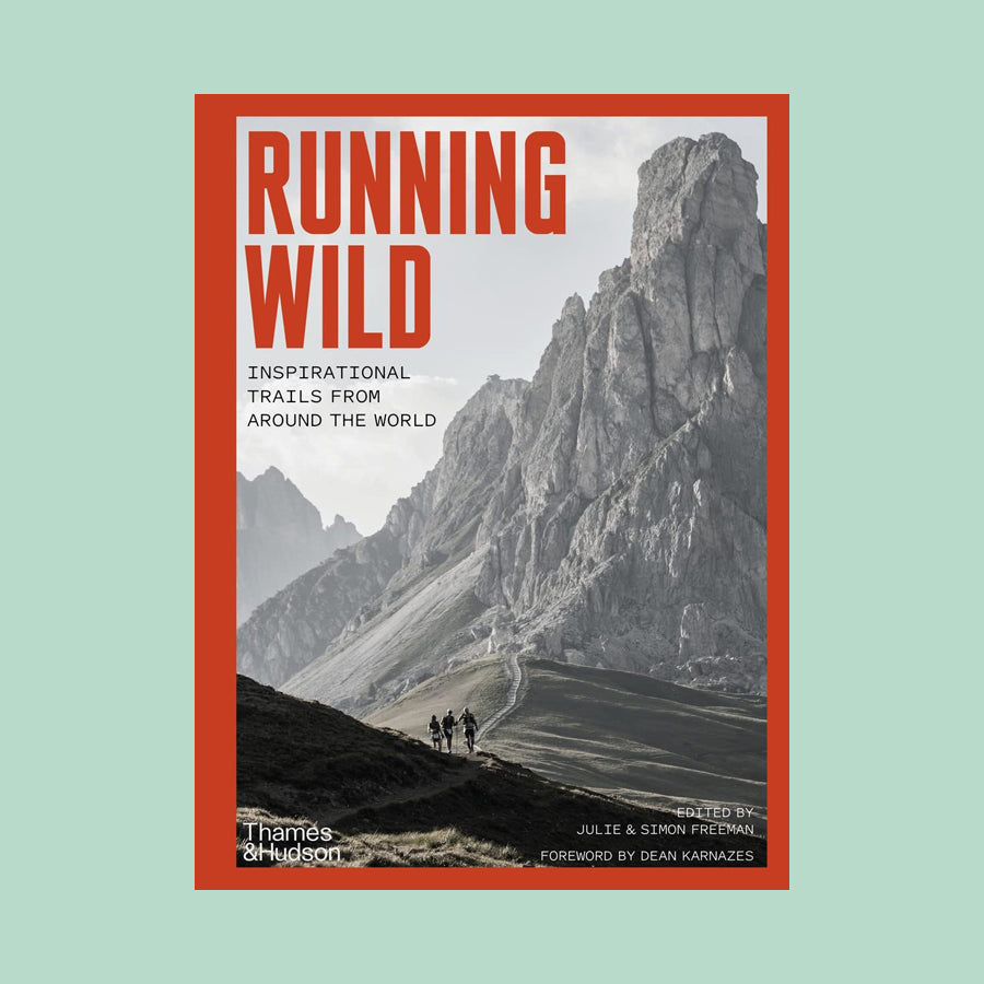 Running Wild: Inspirational Trails from Around the World