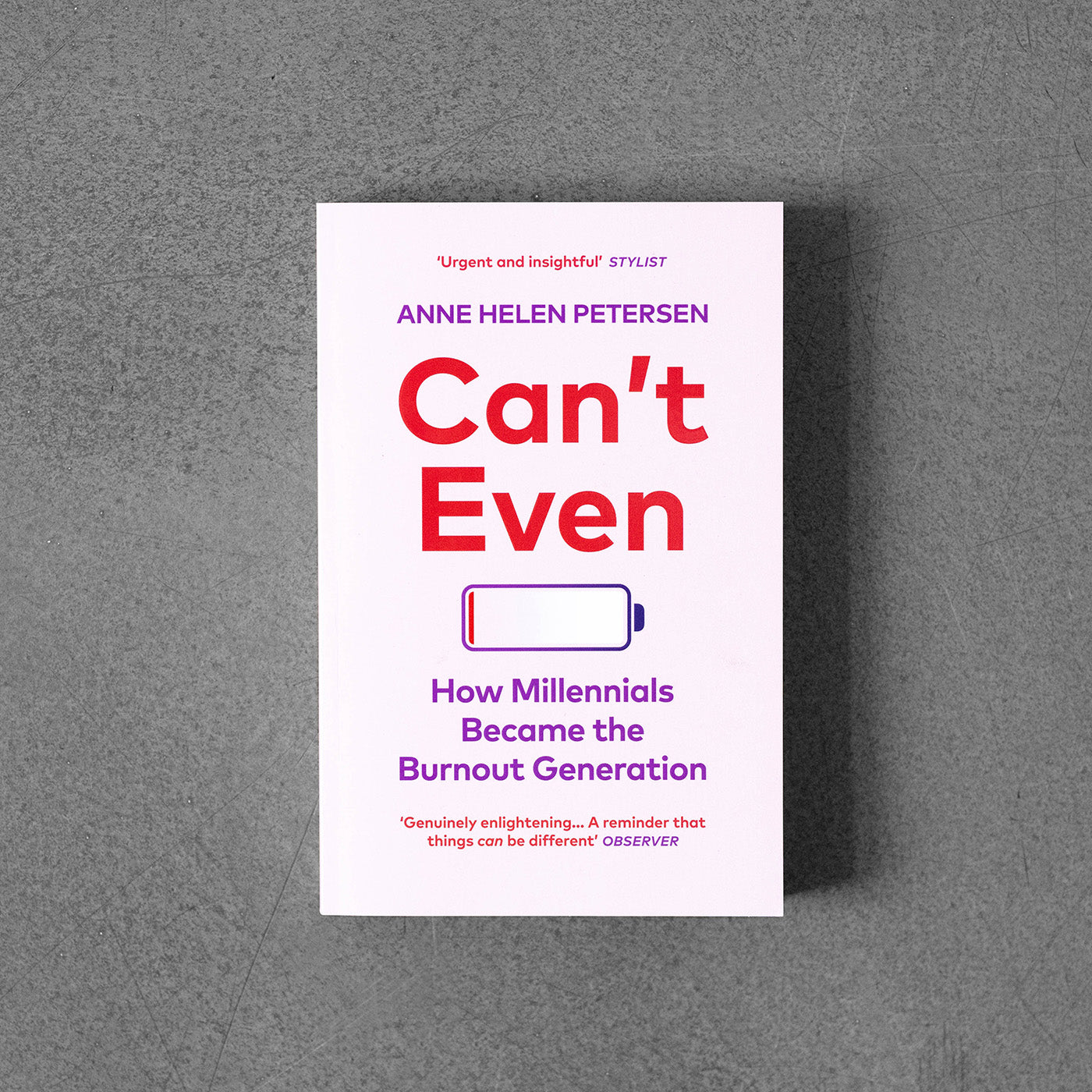 Can't Even : How Millennials Became the Burnout Generation - Anne Helen Petersen