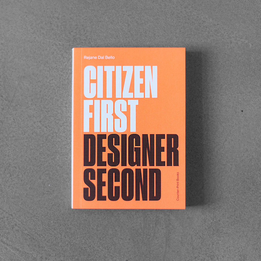 Citizen First, Designer Second