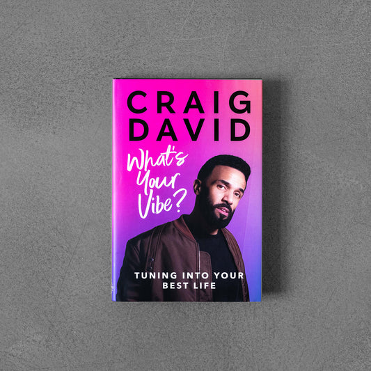 What's Your Vibe?Tuning into your best life - Craig David