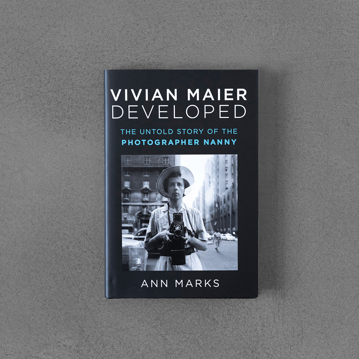 Vivian Maier Developed.The Untold Story of the Photographer Nanny