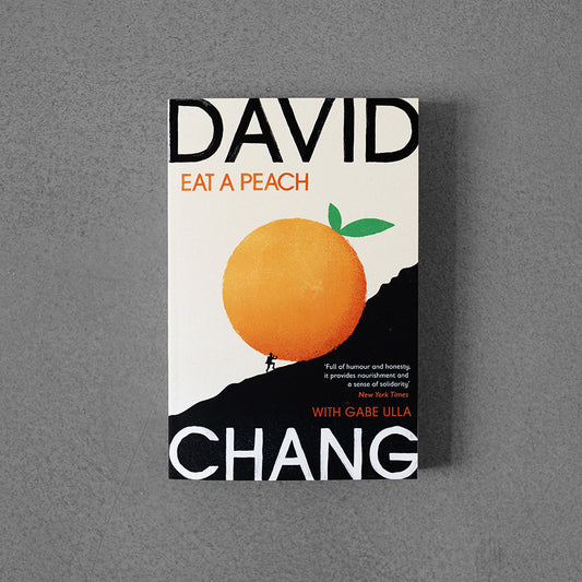 Eat A Peach: A Chef´s Memoir – David Chang
