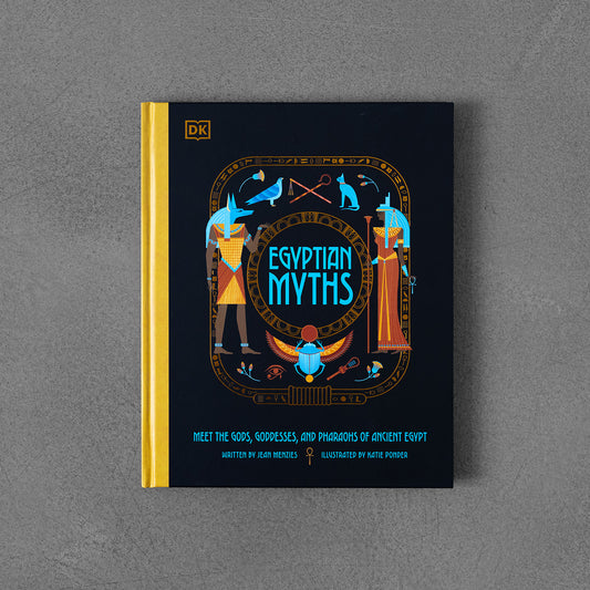 Egyptian Myths, Meet the Gods, Goddesses, and Pharaohs of Ancient Egypt