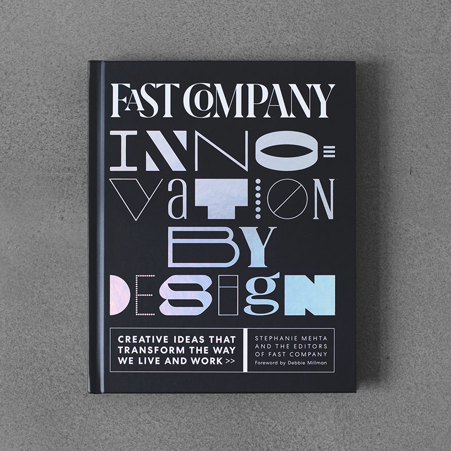 Fast Company Innovation by Design: Creative Ideas That Transform the Way We Live and Work