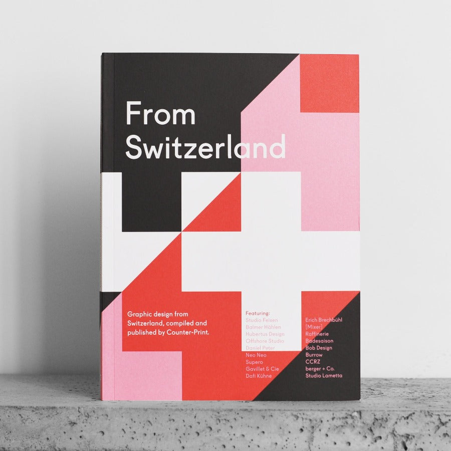 From Switzerland: Graphic Design from Switzerland
