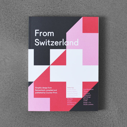From Switzerland: Graphic Design from Switzerland