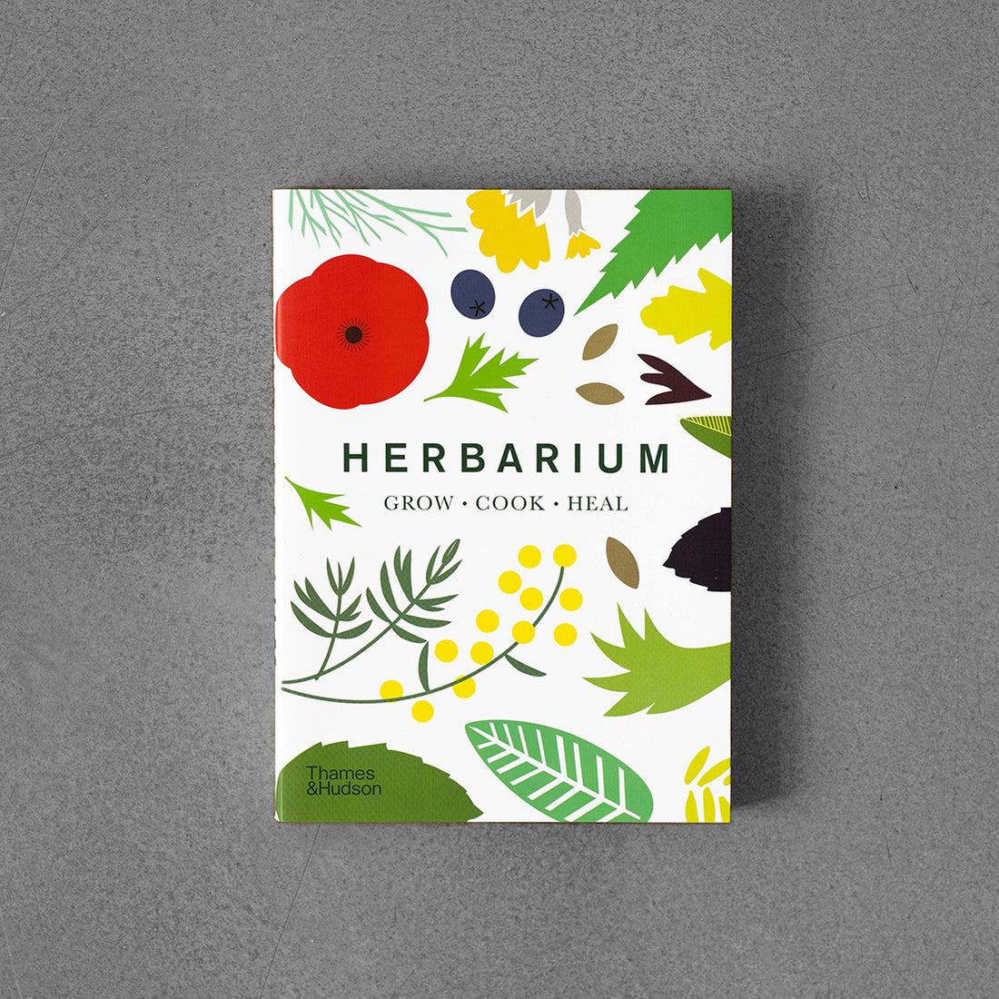 Herbarium: One Hundred Herbs · Grow · Cook · Heal