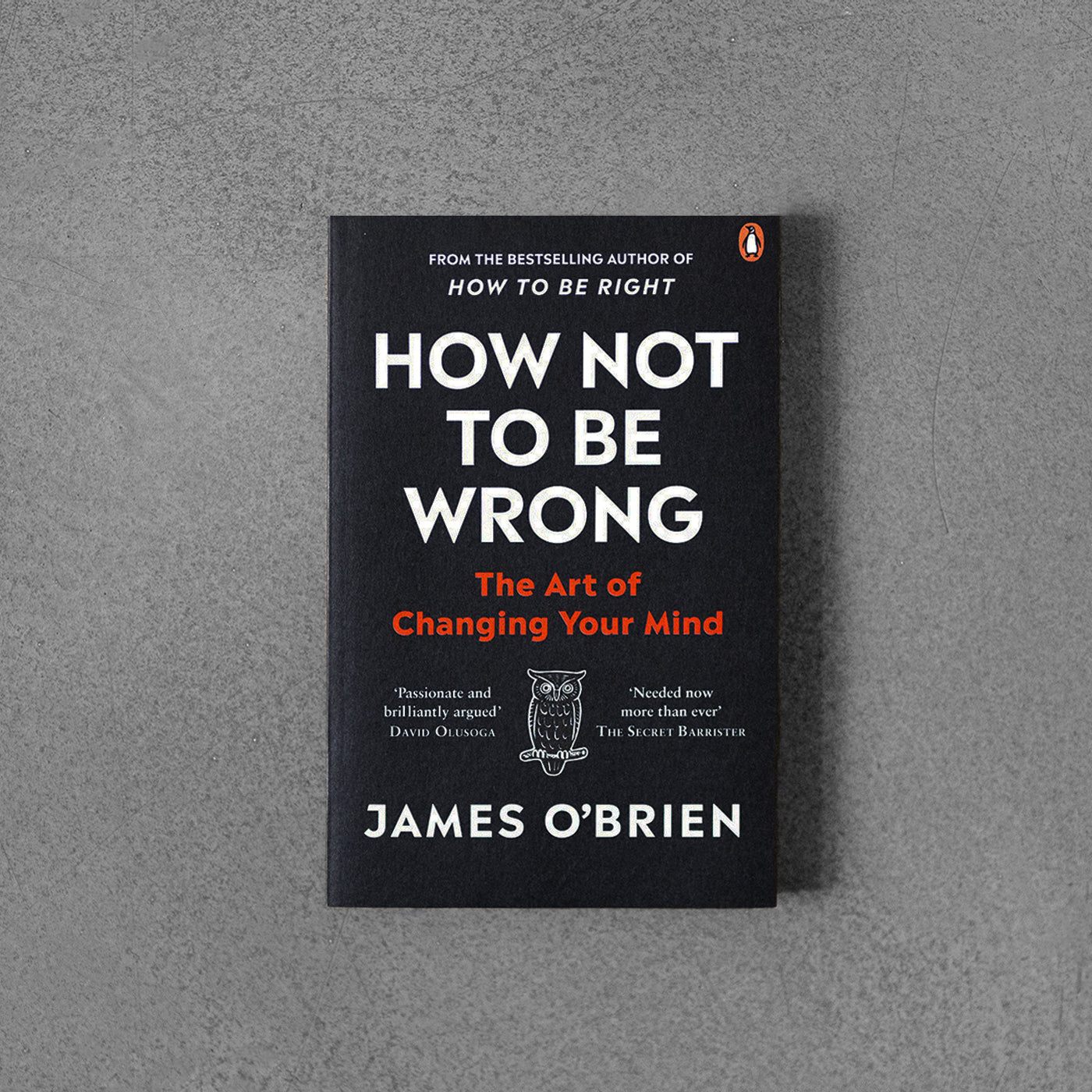 How Not To Be Wrong: The Art of Changing Mind James O´Brien