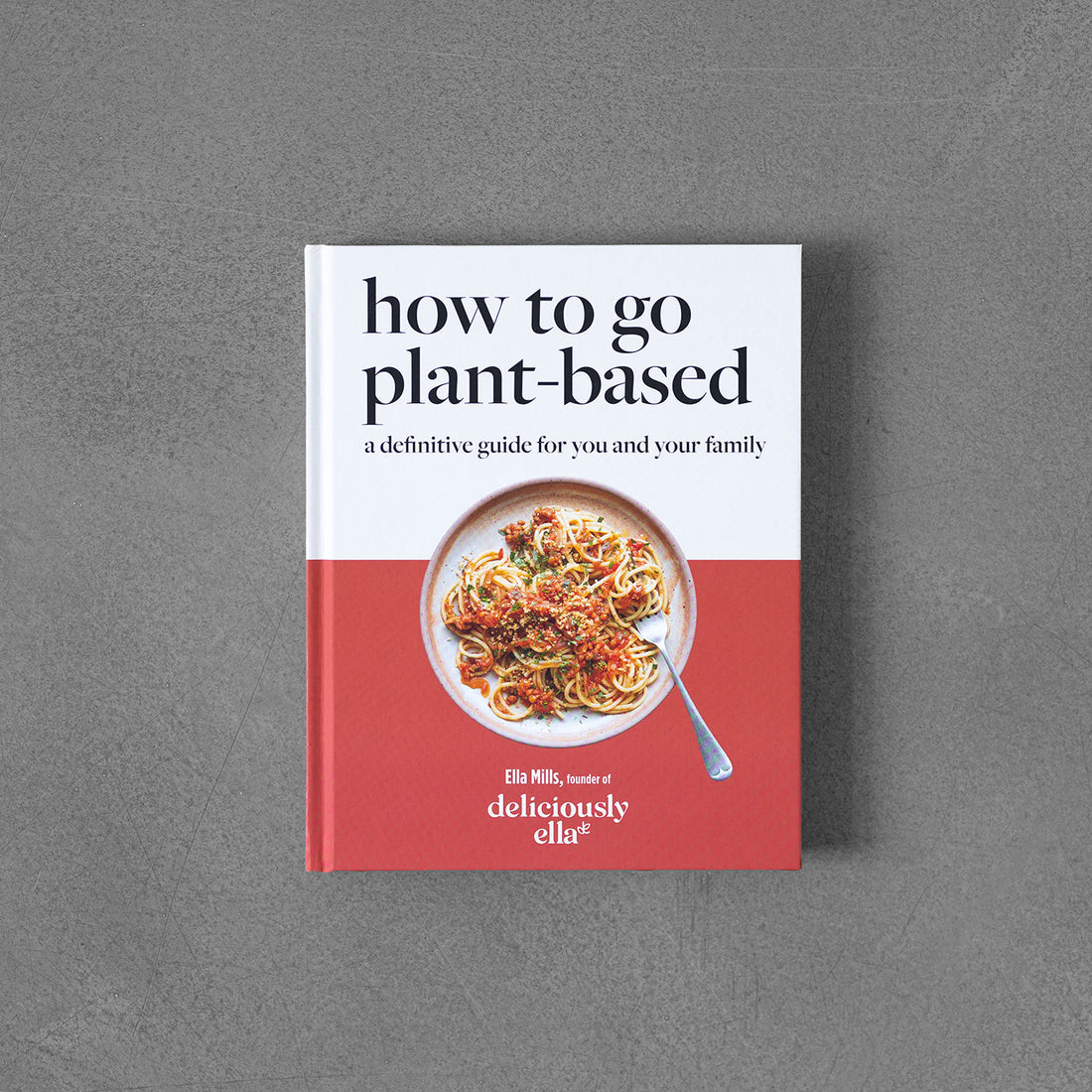 Deliciously Ella How To Go Plant-Based