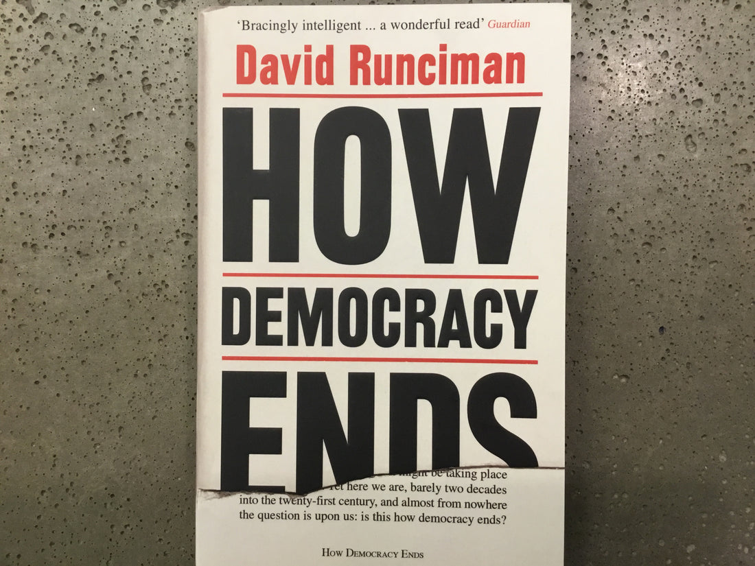How Democracy Ends - David Runciman