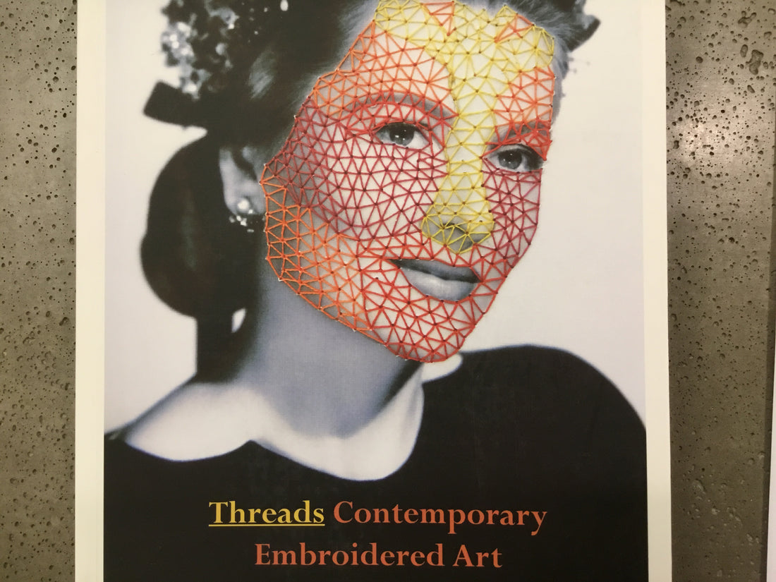 Threads: Contemporary Embroidery Art
