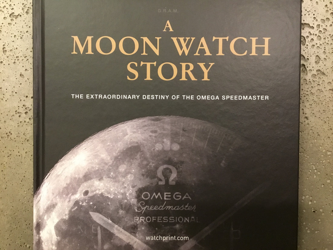 A Moon Watch Story: The Extraordinary Destiny of the Omega Speedmaster