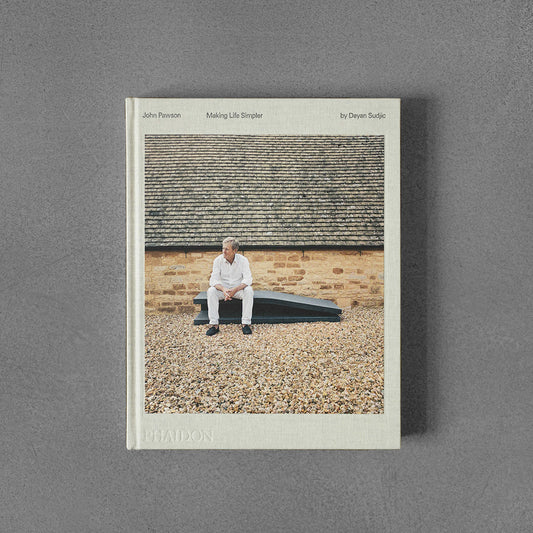 John Pawson, Making Life Simplier