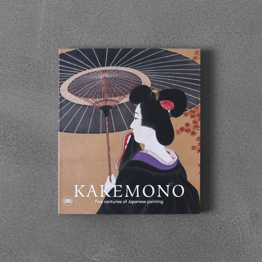 Kakemono: Five Centuries of Japanese Painting