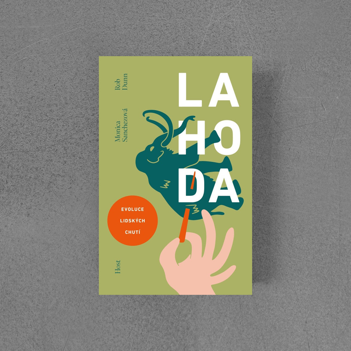 Lahoda. Evoluce lidských chutí - Rob Dunn