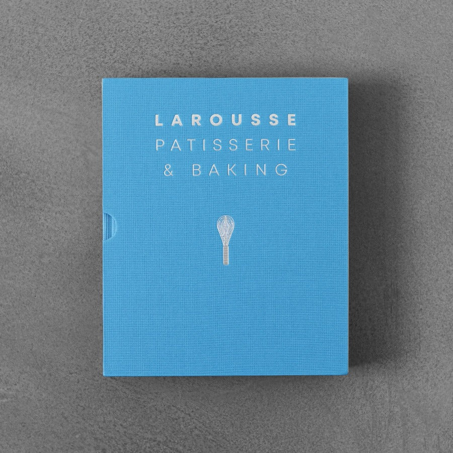Larousse: Patisserie & Baking