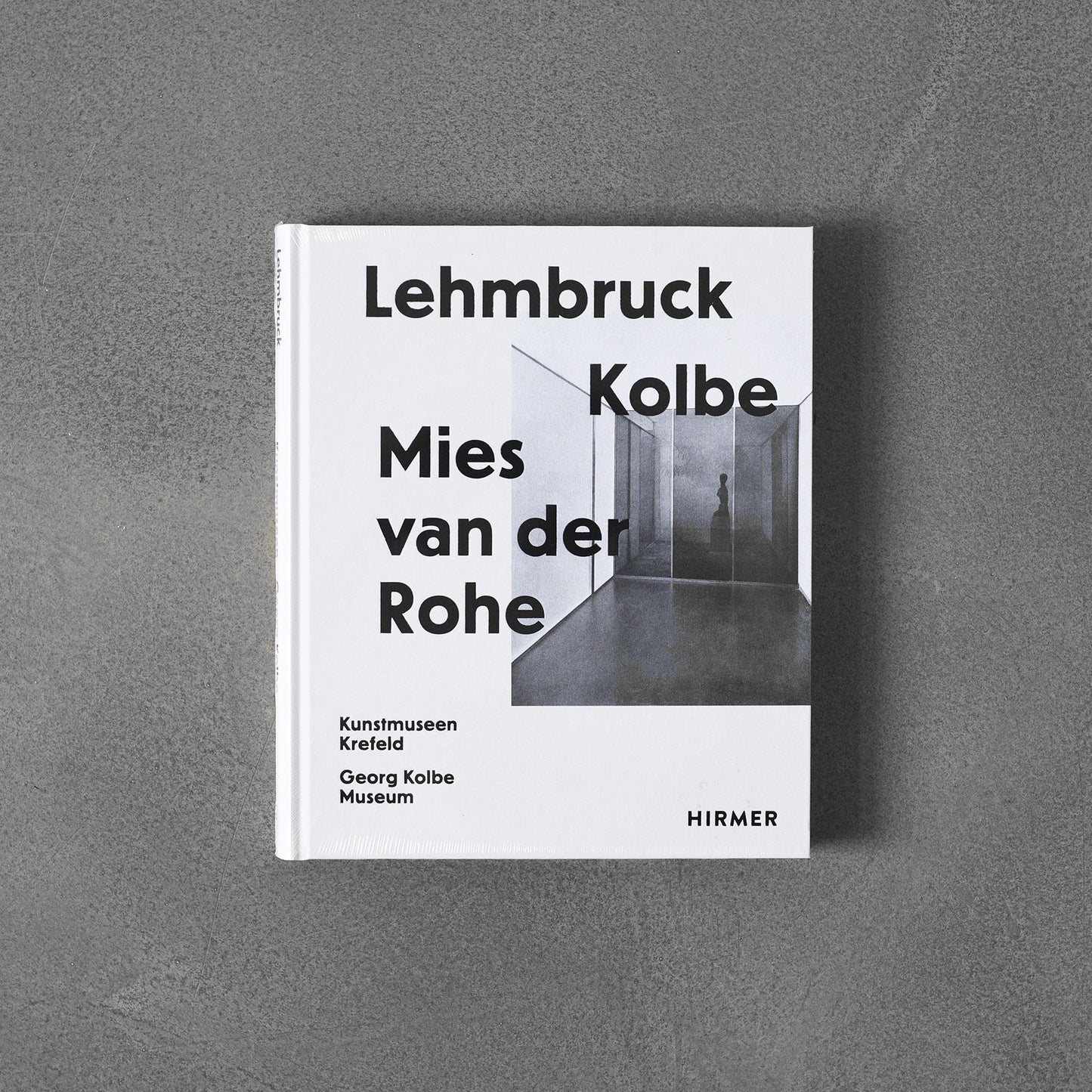 Lehmbruck - Kolbe - Mies van der Rohe : Artificial Biotopes (Exhibition catalogue)