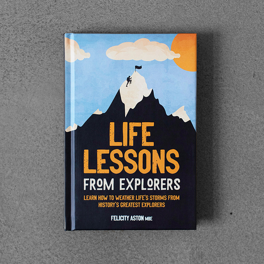 Life Lessons from Explorers – Felicitzy Aston
