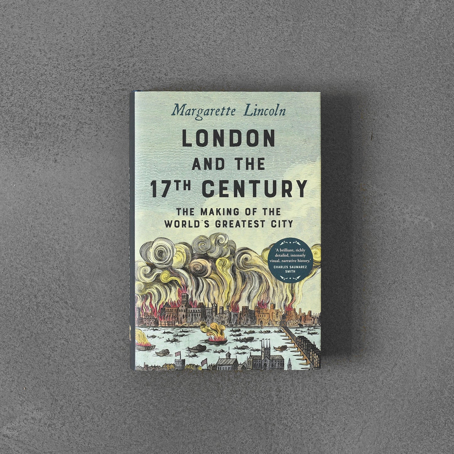 London and the Seventeenth Century, Margarette Lincoln