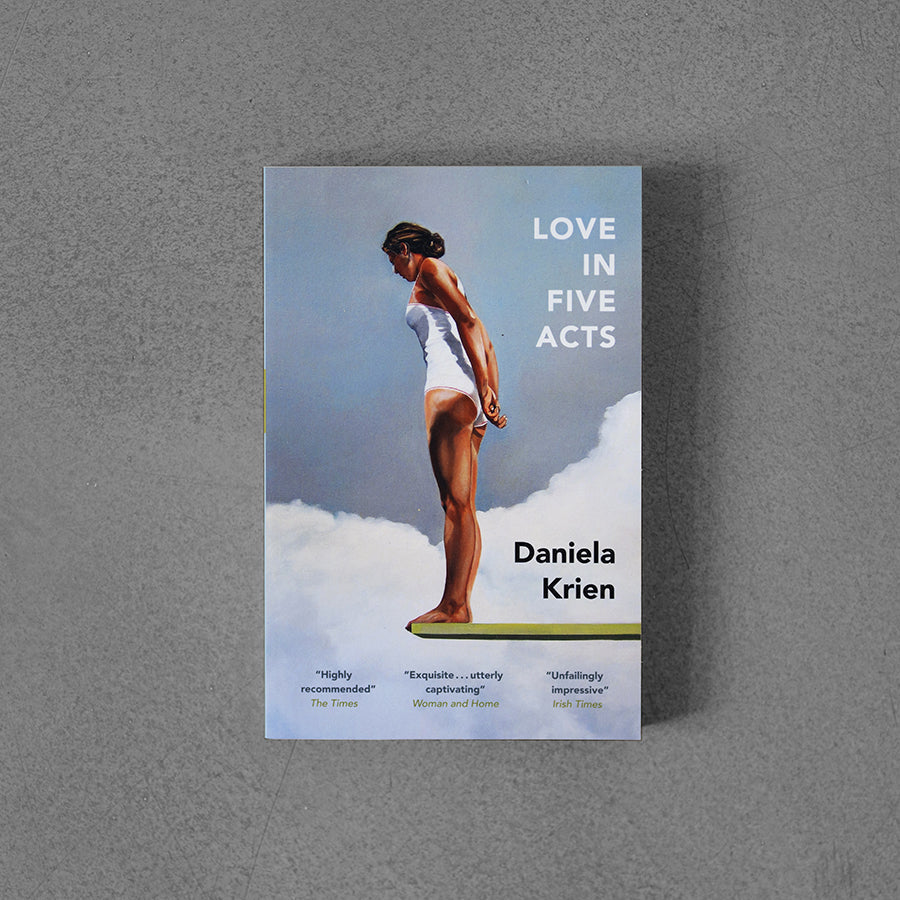Love in Five Acts – Daniela Krien