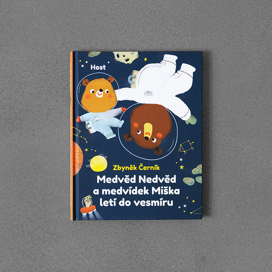 Medvěd Nedvěd a medvídek Miška letí do vesmíru - Zbyněk Černík
