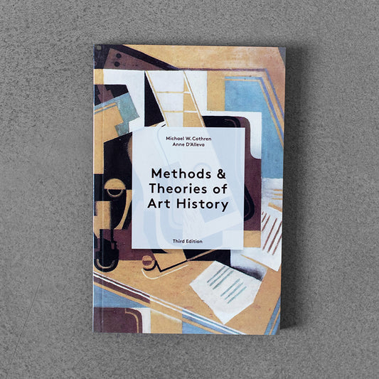 Methods & Theories of Art History Third Edition