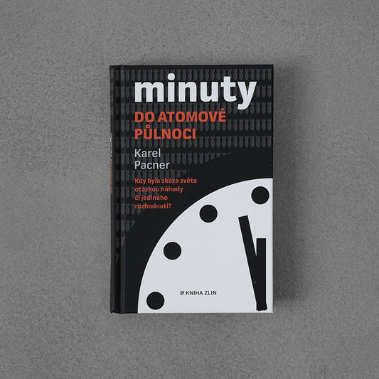 Minuty do atomové půlnoci - Karel Pacner