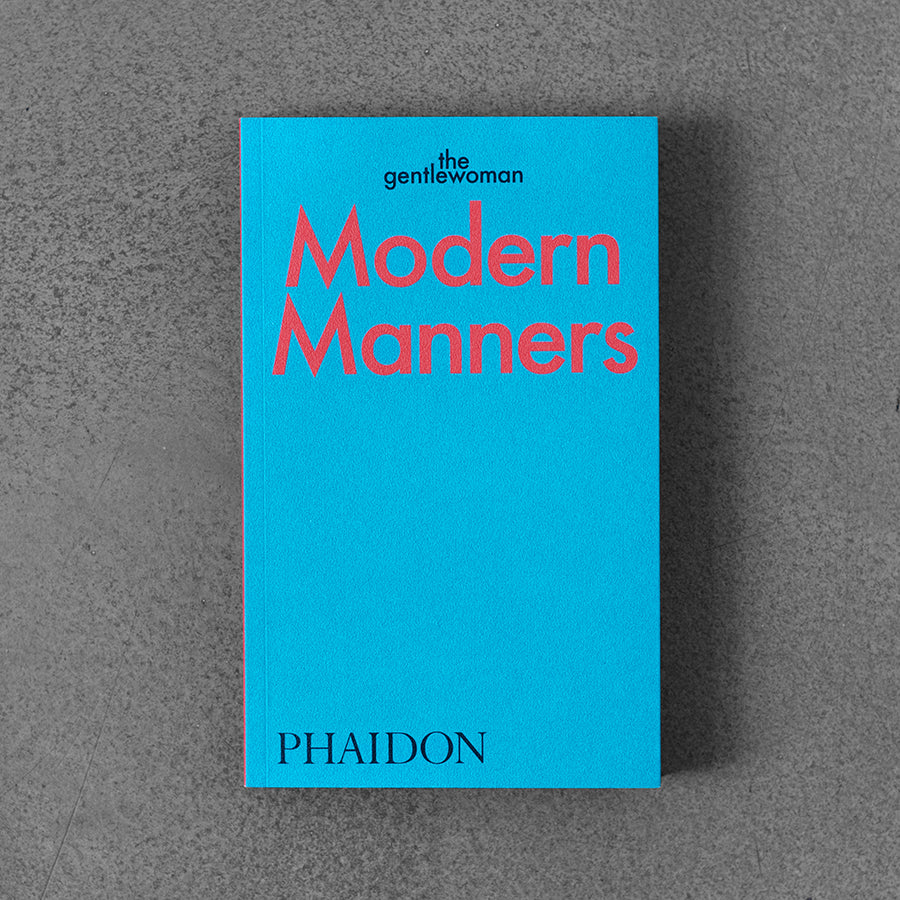 Modern Manners: Instructions for living fabulously well
