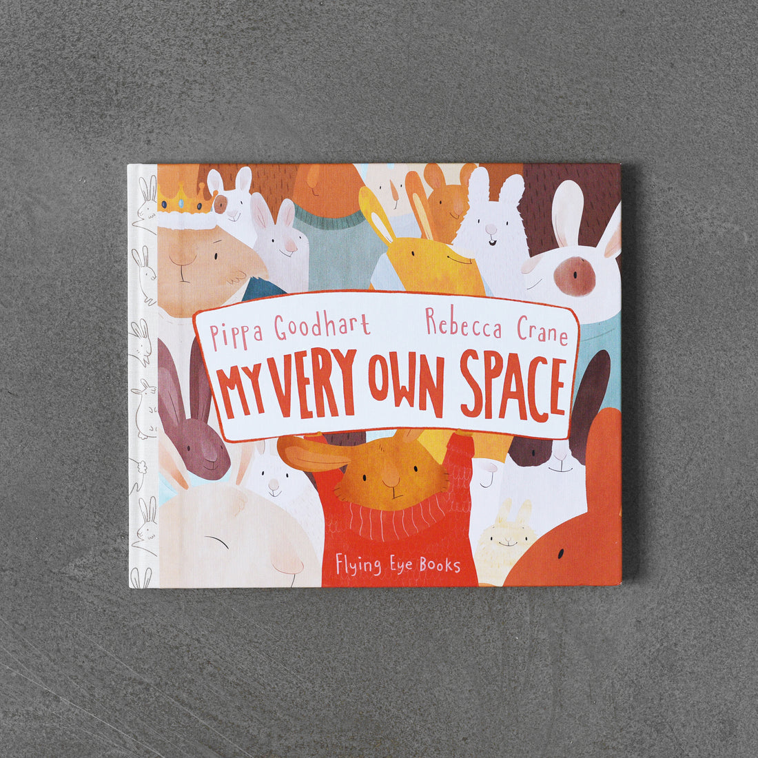 My Very Own Space - Pippa Goodhart, Rebecca Crane