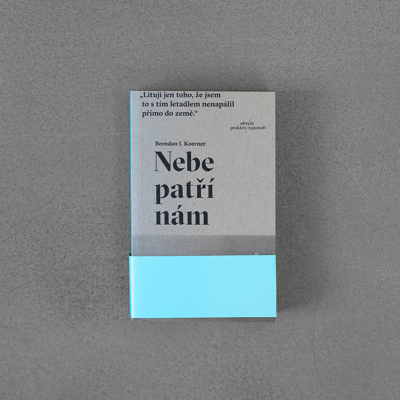 Nebe patří nám - Ian Brendan Koerner