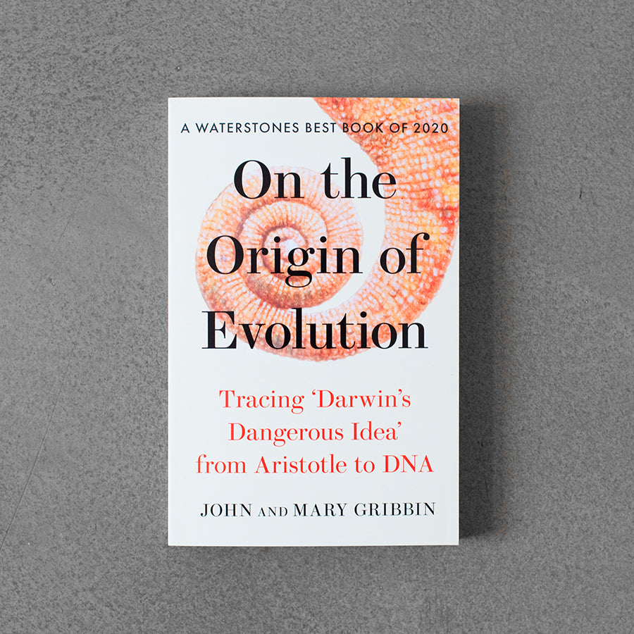 On The Origin of Evolution: Tracing‘Darwin’s Dangerous Idea – John Gribbin, Mary Gribbin