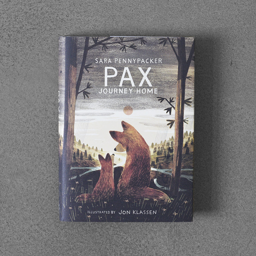 Pax : Journey Home – Sara Pennypacker , Illustrated by Jon Klassen HB