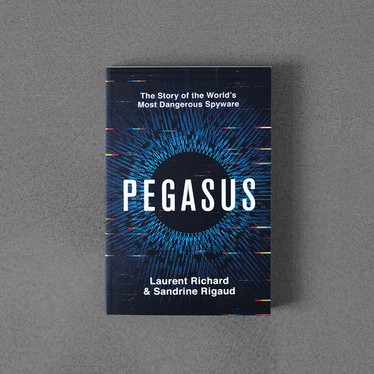 Pegasus (Spyware) Laurent Richard, Sandrine Rigaud TPB