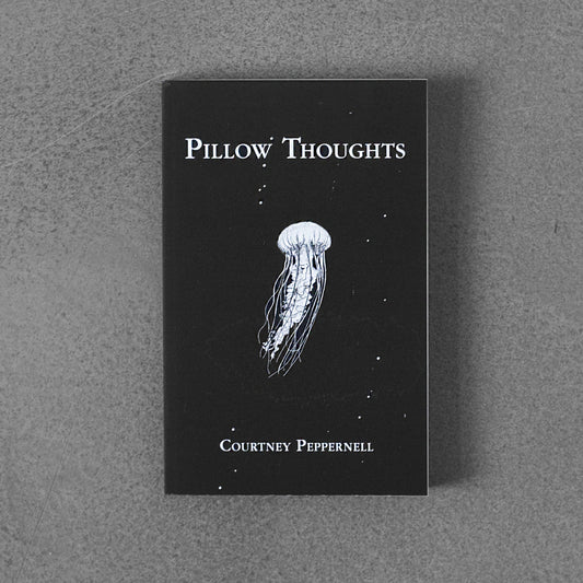 Pillow Thoughts – Courteney Peppernell