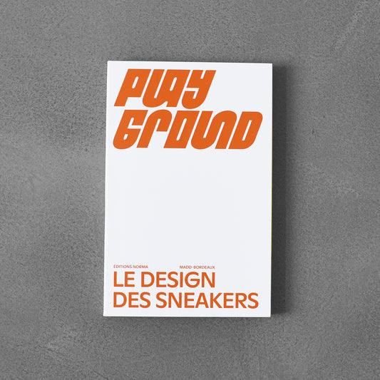Playground. : Le design des sneakers English, French edition