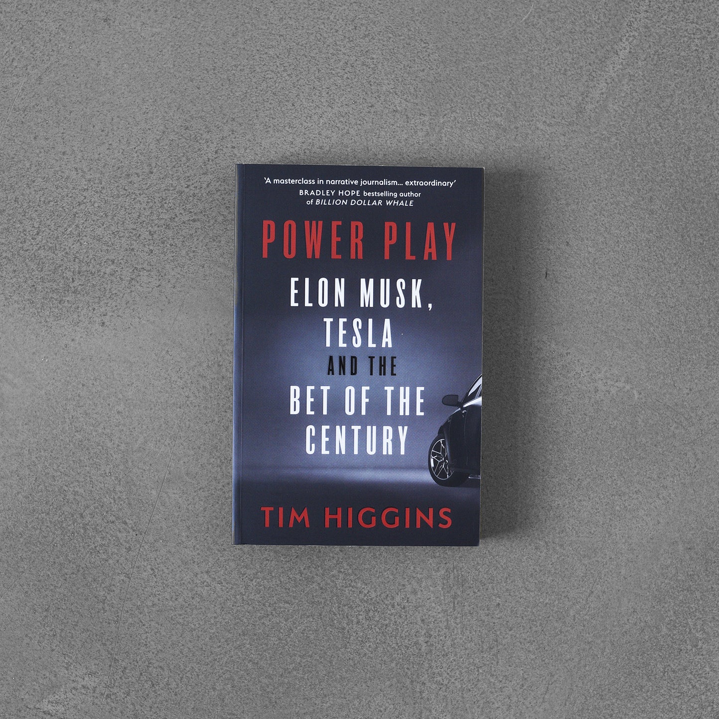 Power Play : Elon Musk, Tesla, and the Bet of the Century, Tim Higgons TPB