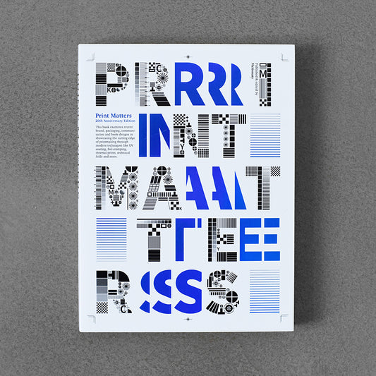 Print Matter: 20th Anniversary Edition: The Cutting Edge of Print