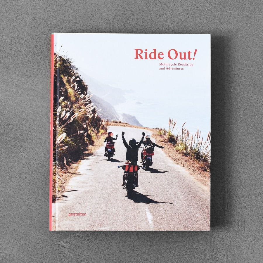 Ride Out! Motorcycle Roadstrips and Adventures