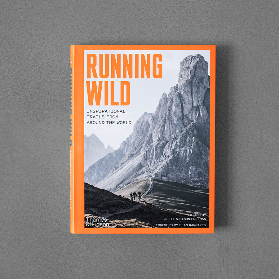 Running Wild: Inspirational Trails from Around the World